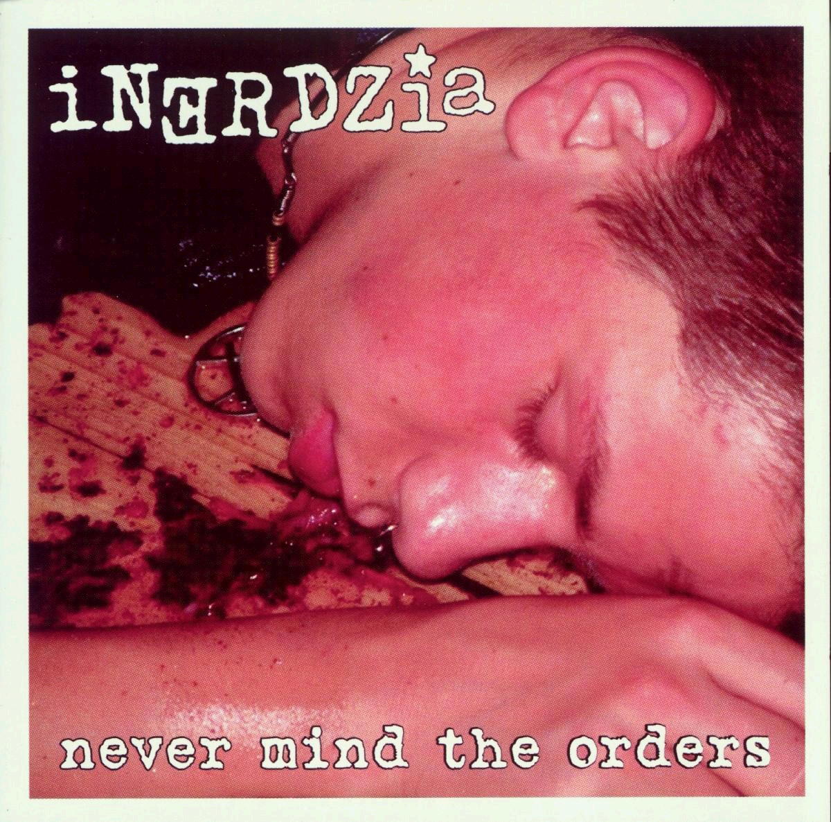Inerdzia – Never Mind The Orders