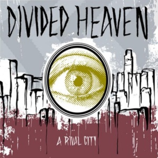 Divided Heaven – A Rival City