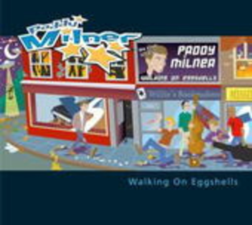 Paddy Milner – Walking On Eggshells
