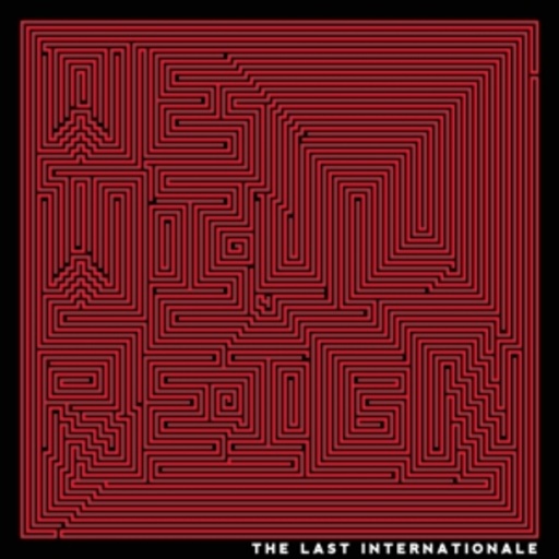 The Last Internationale – We Will Reign