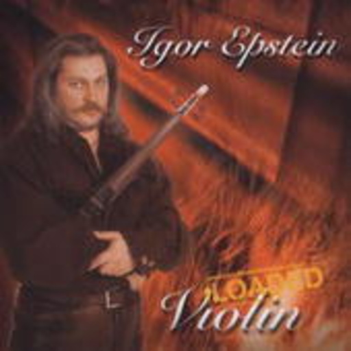 Igor Epstein – Loaded Violin