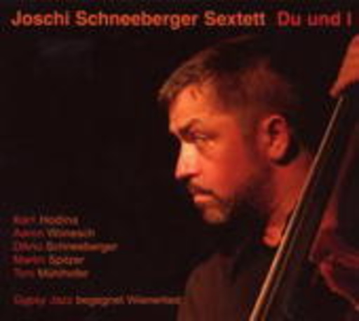 Joschi Schneeberger Sextett – Du und i