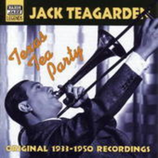 Jack Teagarden – Texas Tea Party 1933-1950