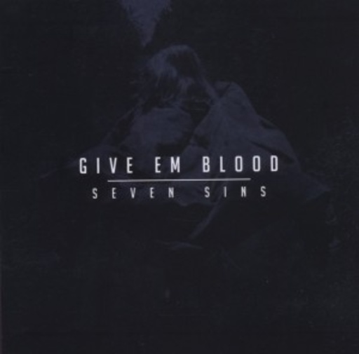Give Em Blood – Seven Sins