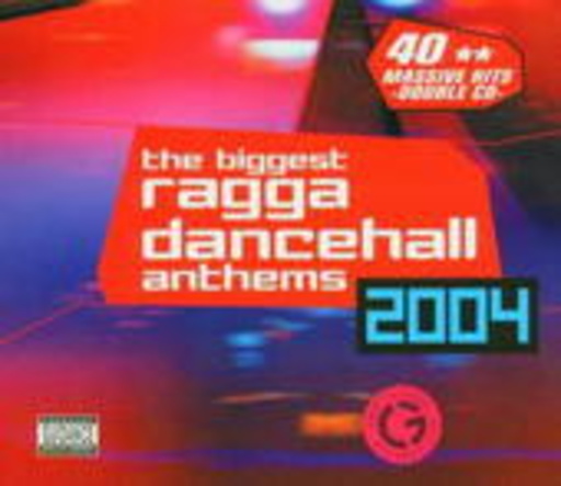 Diverse – The Biggest Ragga Dancehall Anthems 2004