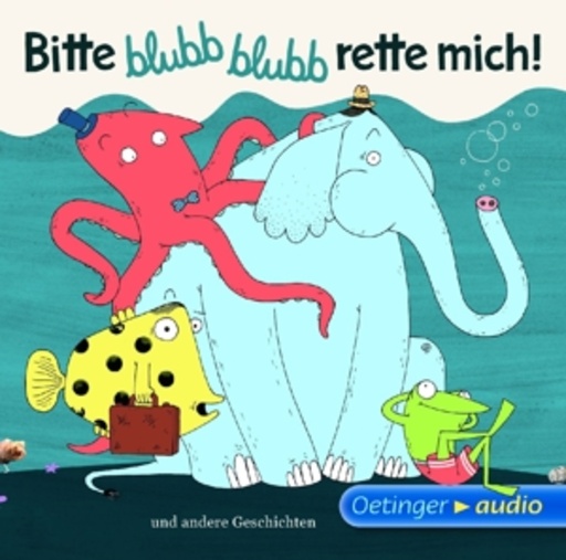 Diverse – Bitte Blubb, Blubb rette mich und andere Geschichten