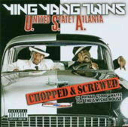 Ying Yang Twins – U.nited S.tate Of A.tlanta - Chopped & Screwed