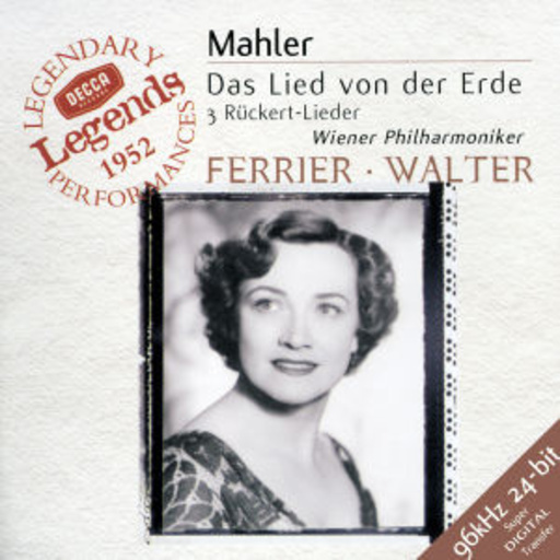 Das Lied von der Erde/3 Rückert-Lieder (Decca Legendary Legends 1952)