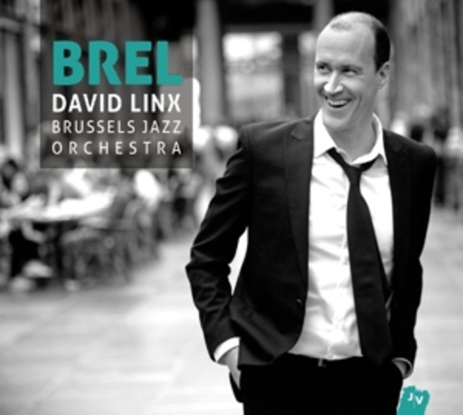 David Linx/Brussels Jazz Orchestra – Brel