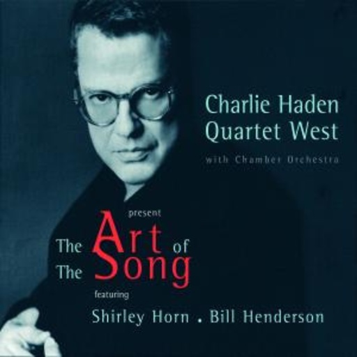 Charlie Haden Quartet West – The Art Of The Song