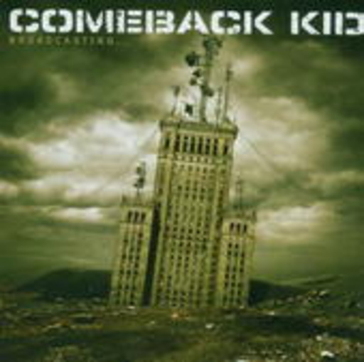 Comeback Kid – Broadcasting