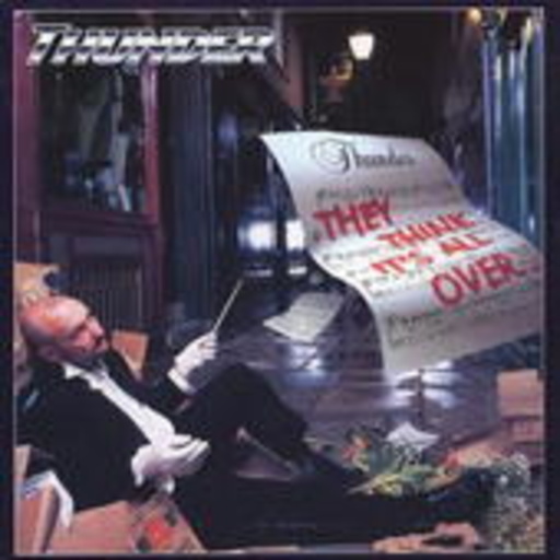 Thunder – They Think It's All Over ... It Is Now (Digitally Remastered)