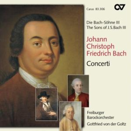 Freiburger Barockorchester/Gottfried von der Goltz – Die Bach Söhne Vol. 3: Johann Christoph Firedrich Bach - Concerti