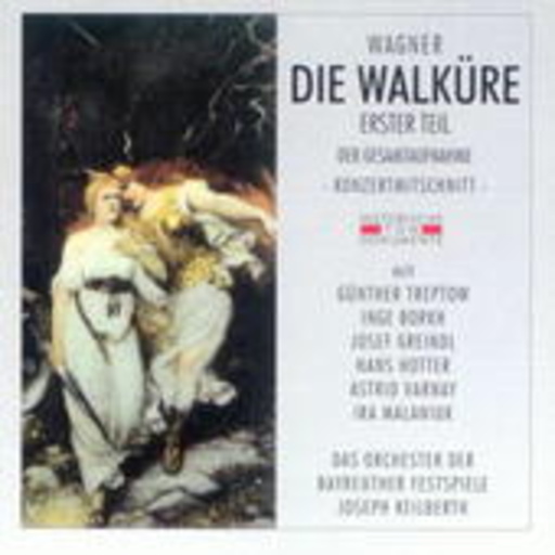 Günther Treptow/ Inge Borkh/ Josef Greindl – Die Walküre - Erster Teil (1953, Bayreuth)