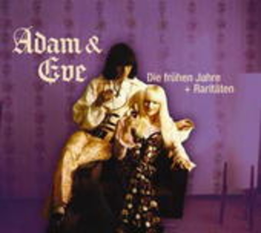 Adam & Eve – Die frühen Jahre + Raritäten