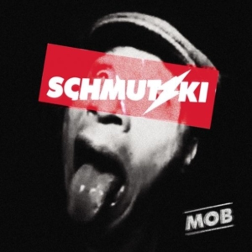 Schmutzki – Mob