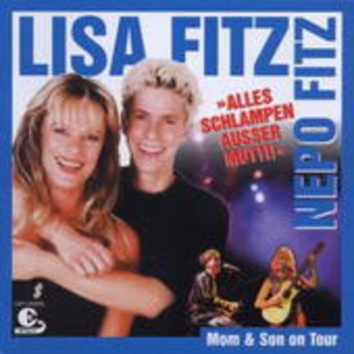 Lisa Fitz/Nepomuk Fitz – Alles Schlampen außer Mutti