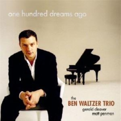 Ben Waltzer Trio – One Hundred Dreams Ago