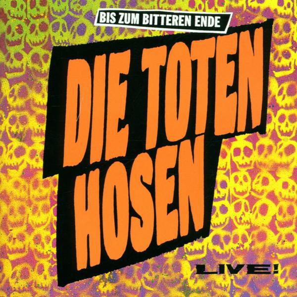 Die Toten Hosen – Bis zum bitteren Ende