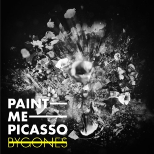Paint Me Picasso – Bygones