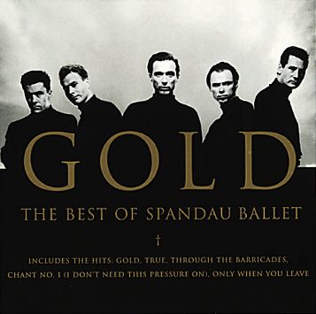 Spandau Ballet – Gold - The Best Of Spandau Ballet