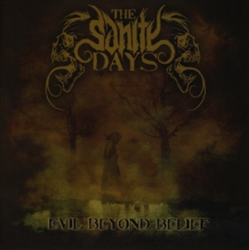 The Sanity Days – Evil Beyond Belief