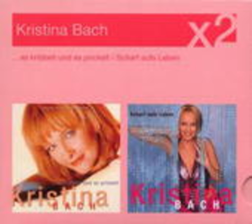 Kristina Bach – Es kribbelt und es prickelt/Scharf aufs Leben
