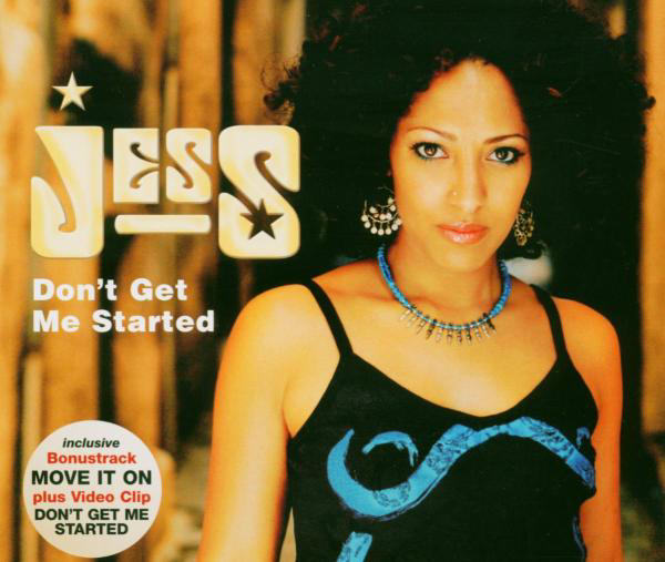 Jess – Don't Get Me Started