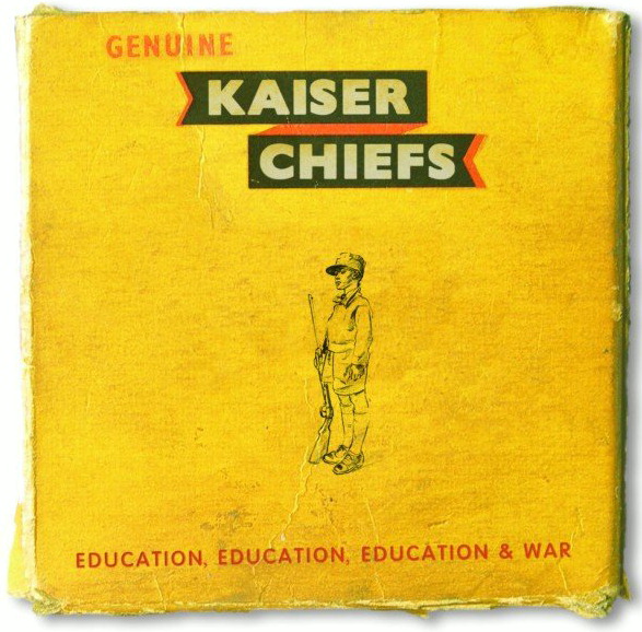 Kaiser Chiefs – Education, Education, Education & War