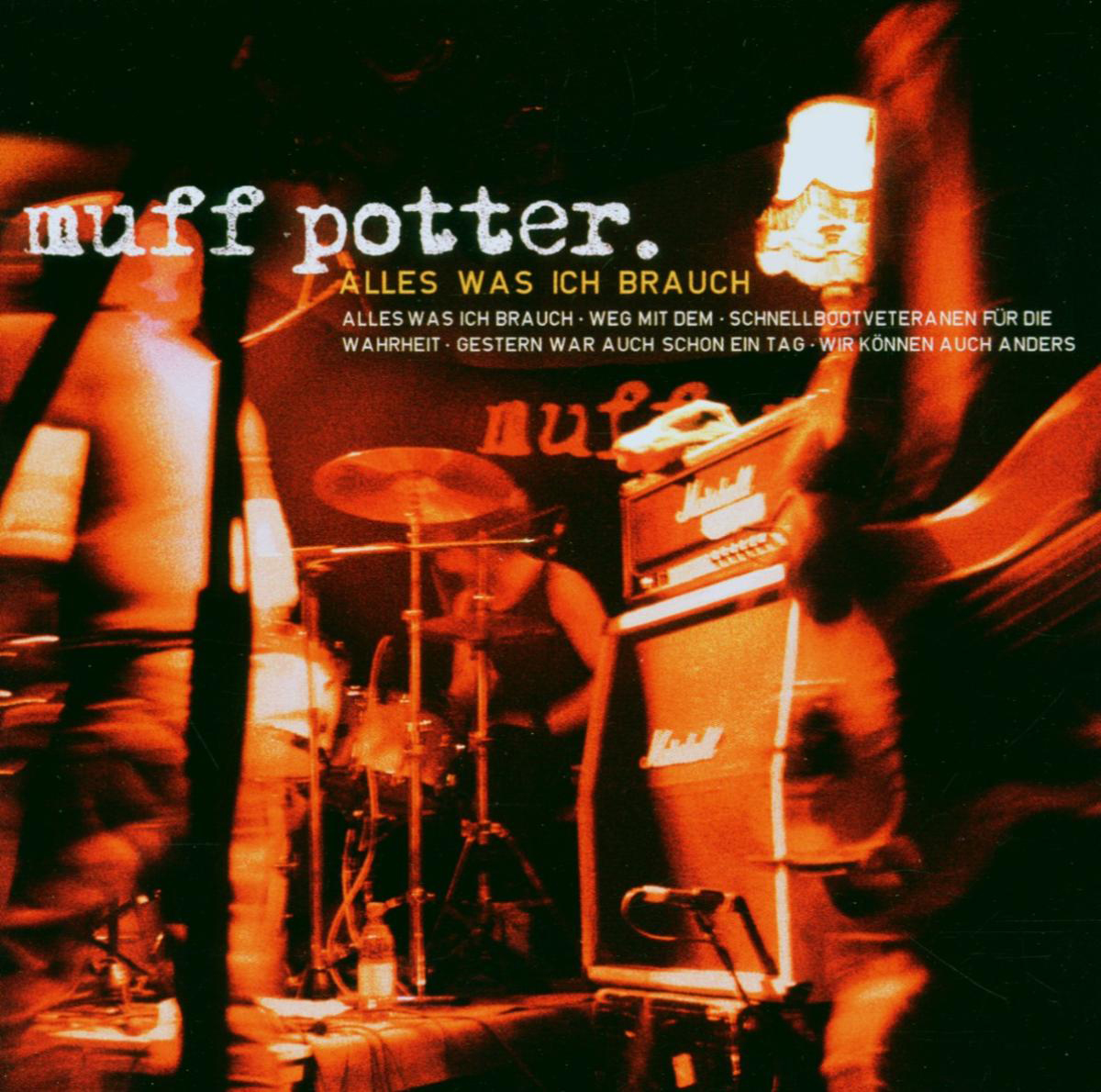 Muff Potter – Alles was ich brauch