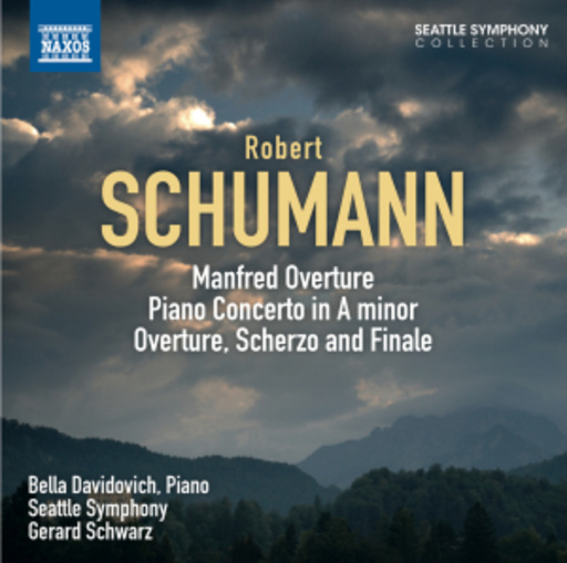 Bella Davidovich/Gerard Schwarz/Seattle Symphony – Manfred Overture/Piano Concerto In A Minor/Overture, Scherze And Finale
