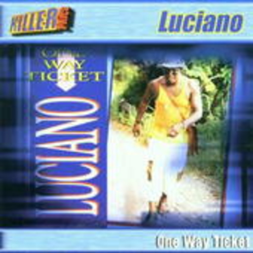 Luciano – One Way Ticket