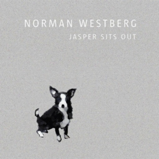 Norman Westberg – Jaspers Sits Out