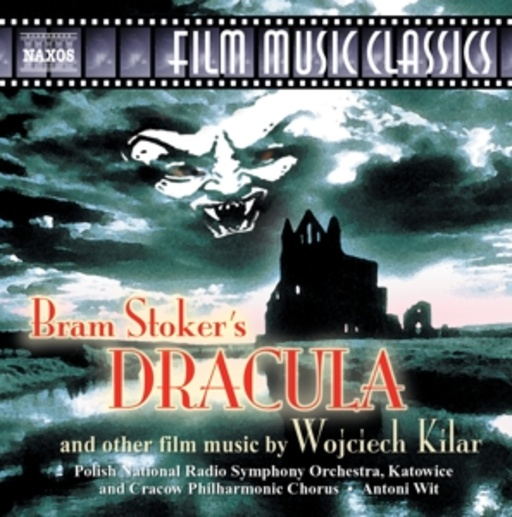 Bram Stoker’s Dracula And Other Film Music By Kilar