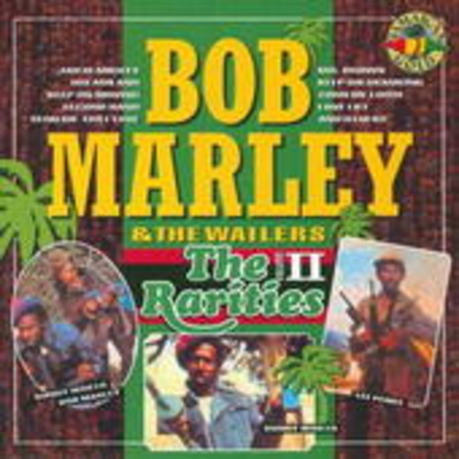 Bob Marley & The Wailers – The Rarities