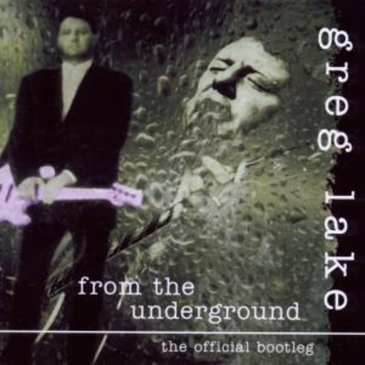 Greg Lake – From The Underground Vol. 1