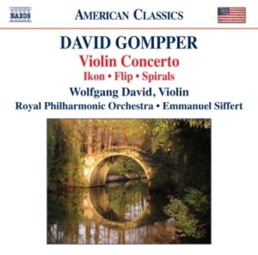 Wolfgang David/Royal Philharmonic Orchestra/E. Siffert – Violin Concerto - Ikon/Flip/Spirals