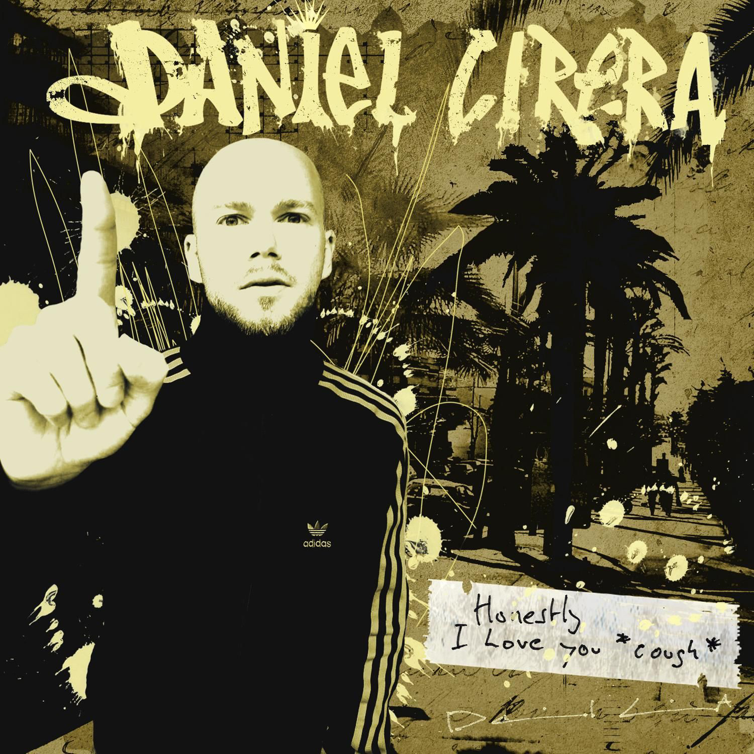 Daniel Cirera – Honestly - I Love You *Cough*