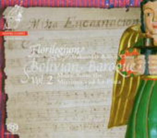 Florilegium/Arakaendar Bolivia Choir – Bolivian Baroque Vol. 2