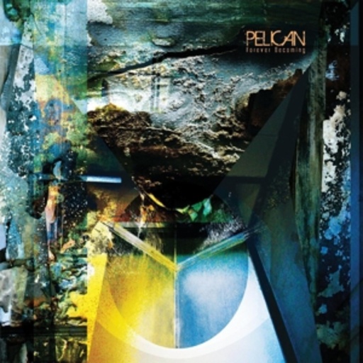Pelican – Forever Becoming
