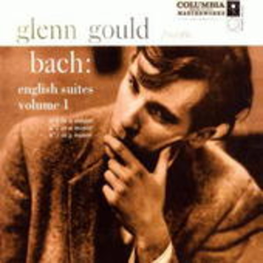 Glenn Gould – English Suites Vol. 1 (Limited Edition)