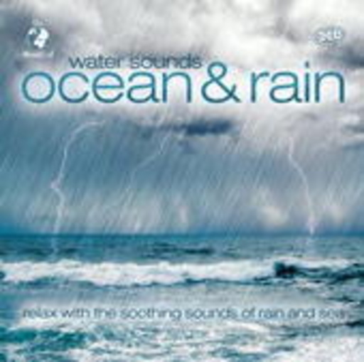 Diverse – The World Of Water Sounds: Ocean & Rain