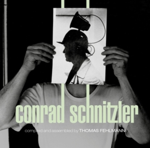 Conrad Schnitzler – Kollektion 05 - By Thomas Fehlmann