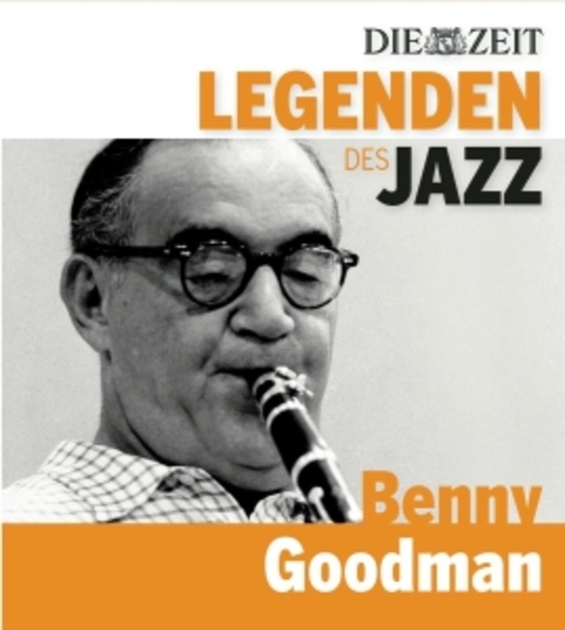 Benny Goodman – Legenden des Jazz - Die Zeit
