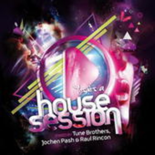 Diverse – Yes, It's A House Session (Mixed By Tune Brothers, Jochen Pash & Raul Rincon)