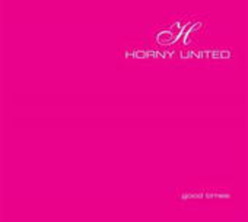 Horny United – Good Times