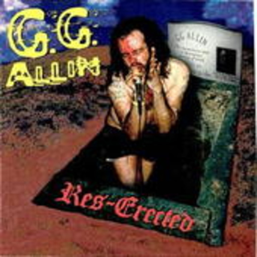 GG Allin – Res-Erected