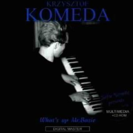Krzysztof Komeda – What's Up Mr. Basie