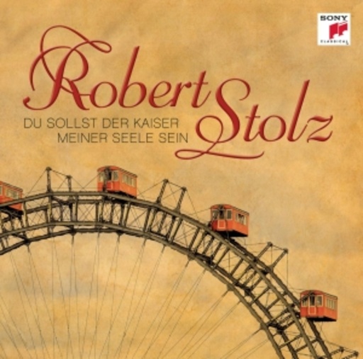 Robert Stolz – Die großen Erfolge
