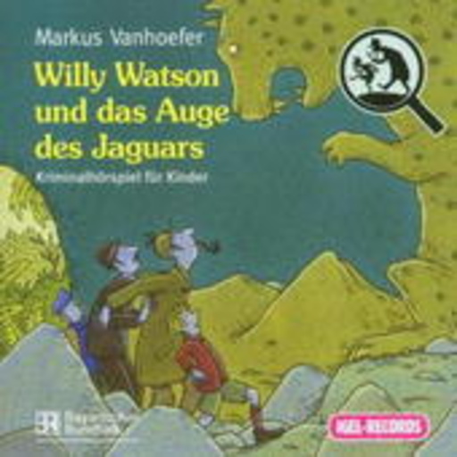 Markus Vanhoefer – Willy Watson und das Auge des Jaguars